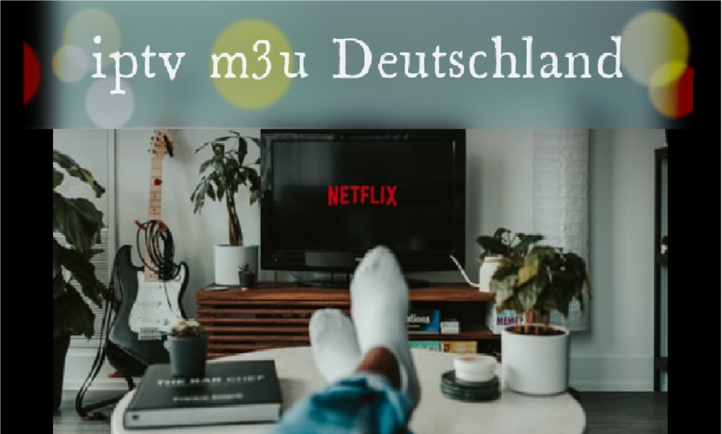 iptv m3u deutschland - deutsche iptv m3u